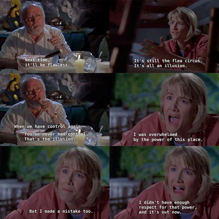 Stills from a scene where Ellie Sattler in Jurassic Park tells John Hammond that he never had control and that it was an illusion.