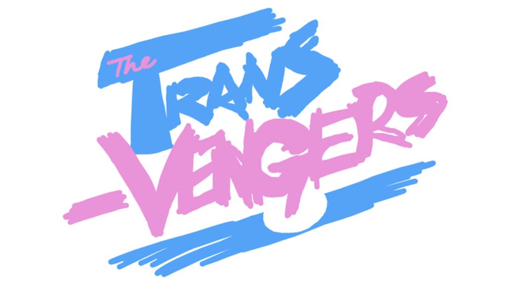 Graphic title saying The Transvengers in pink and blue and white, colours of the trans flag.
